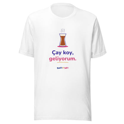 Çay Koy, Geliyorum Unisex T-Shirt, Roots & Talks - White