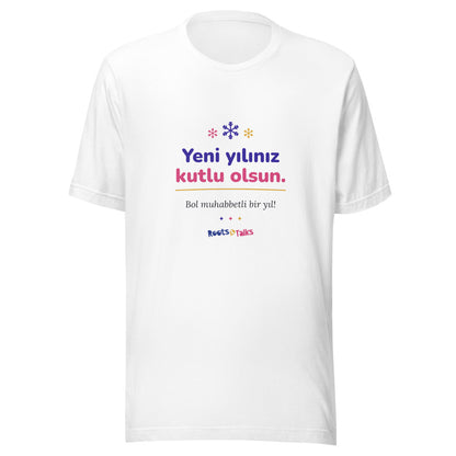 Yeni Yılınız Kutlu Olsun Unisex T-Shirt, Roots & Talks - White