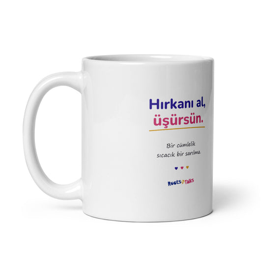 Hırkanı Al, Üşürsün Mug, 11 oz, Roots & Talks - Handle on Left