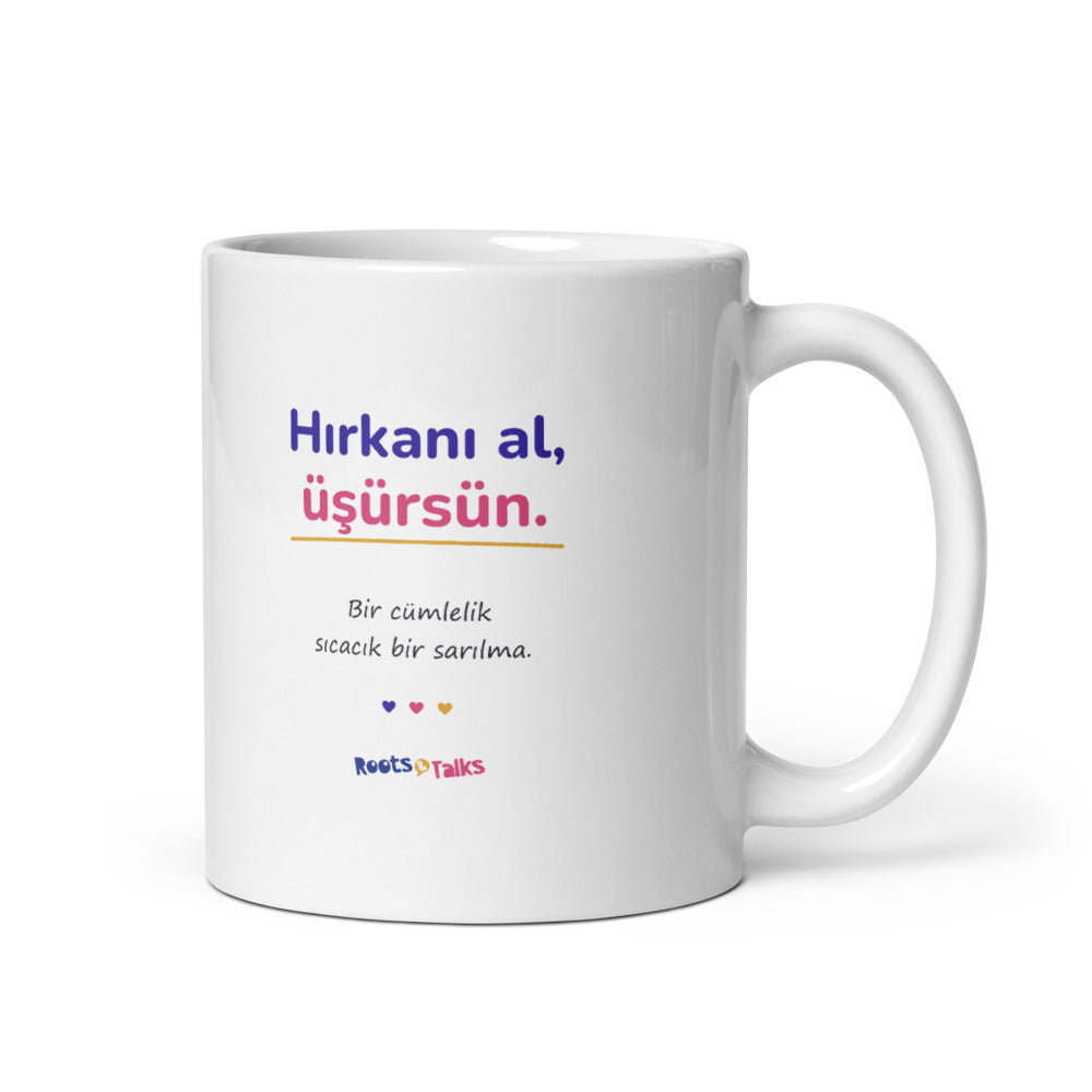 Hırkanı Al, Üşürsün Mug, 11 oz, Roots & Talks - white glossy ceramic mug mockup