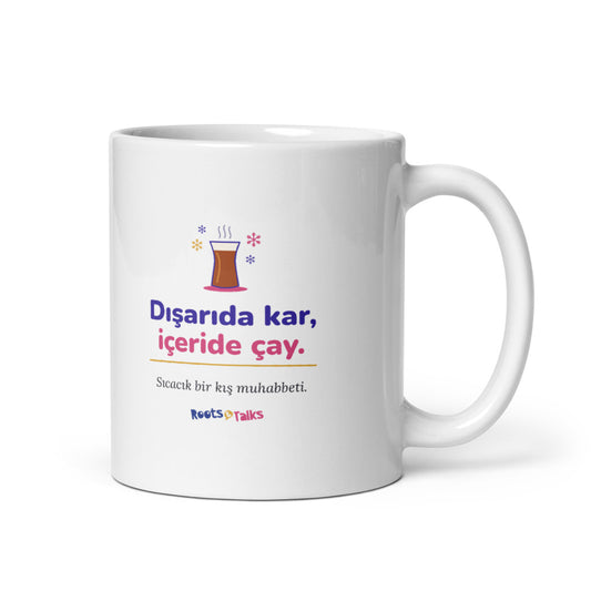Dışarıda Kar, İçeride Çay Mug, 11 oz, Roots & Talks - white glossy ceramic mug mockup